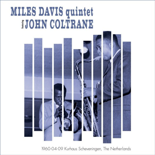 1960 - 04 - 09, Kurhaus Scheveningen, the Netherlands Artist Miles Davis Quintet featuring John Coltrane Format:Vinyl / 12" Album Label:WHP Catalogue No:WHP1454 - punk to funk heaven