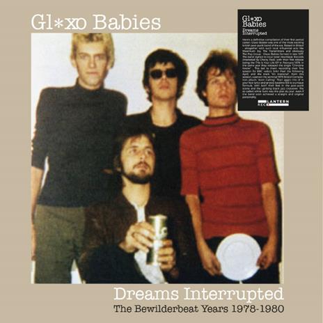 GLAXO BABIES  Dreams Interrupted The Bewilderbeat years 1978-1980 Format: LPX2 (180 gr.]  LANR005