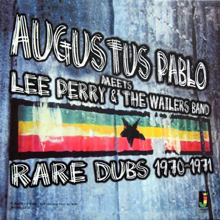 Augustus Pablo Meets Lee Perry & The Wailers Band ‎– Rare Dubs 1970-1971  Jamaican Recordings ‎– JRLP023  VINYL LP