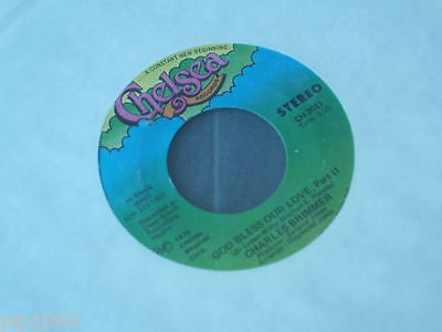charles brimmer  god bless our love  1975 usa chelsea label  7" single excellent