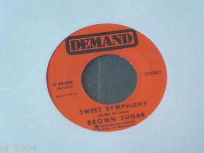 brown sugar   sweet symphony  1978 usa demand label 7" single  d45 002  ex