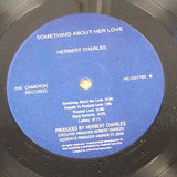 herbert charles something about her love 1988 usa press cameron label vinyl lp