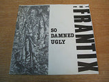 the frantix so damn ugly  1986  uk payola  label 7" vinyl 45  rare punk newave