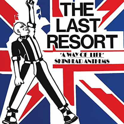Last Resort ‎– A Way Of Life - Skinhead Anthems Radiation Reissues ‎   RRS59    vinyl lp