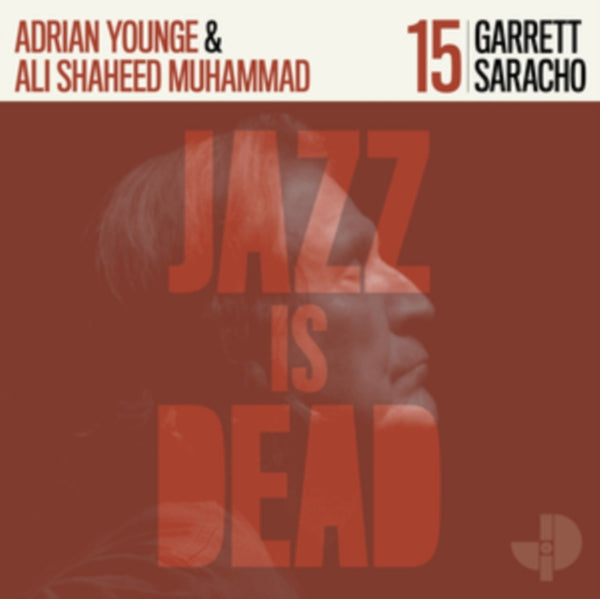 Jazz Is Dead Artist Garrett Saracho, Adrian Younge, Ali Shaheed Muhammad Format:Vinyl / 12" Album Label:Jazz is Dead Catalogue No:JID15LP