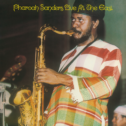 Pharoah Sanders – Live At The East  Label: CHUSH  Cat: CH43331 vinyl lp