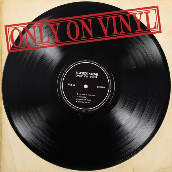 Only On Vinyl Artist Seasick Steve Format:Vinyl / 12" Album Label:There's a Dead Skunk Catalogue No:DSR0043LP