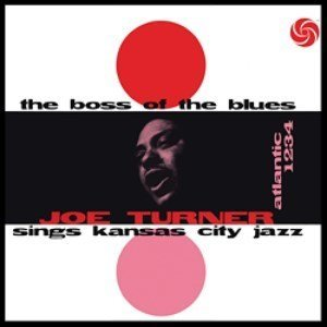Big Joe Turner: The Boss Of The Blues Cat No: PPAN SD1234 Format: 180 gram LP x 1