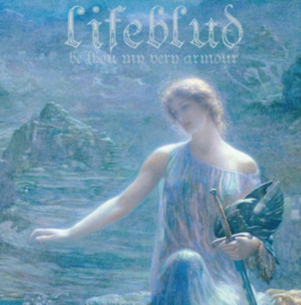 Be thou my very armour Artist Lifeblud Format:Vinyl / 12" Album Label:Seelie Court