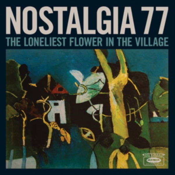 The Loneliest Flower in the Village Artist Nostalgia 77 Format:Vinyl / 12" Album Label:Jazzman