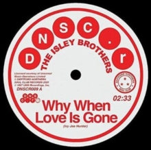 Why When Love Is Gone/Can't Hold the Feeling Back Artist The Isley Brothers & Brenda Holloway Format:Vinyl / 7" Single Label:Deptford Northern Soul Club Catalogue No:DNSCR009