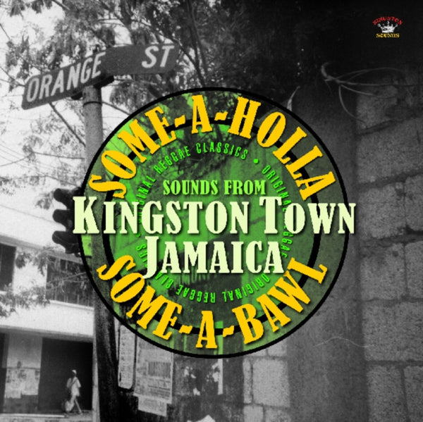 Some-a-holla Some-a-bawl Artist Various Artists Format:Vinyl / 12" Album Label:Kingston Sounds Catalogue No:KSLP084