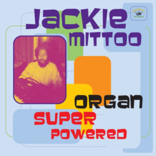 Organ Super Powered Artist Jackie Mittoo Format:CD / Album Label:Kingston Sounds Catalogue No:KSCD088
