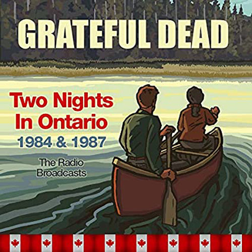 TWO NIGHTS IN ONTARIO 1984 & 1987 THE RADIO BROADCASTS GRATEFUL DEAD cd x 4