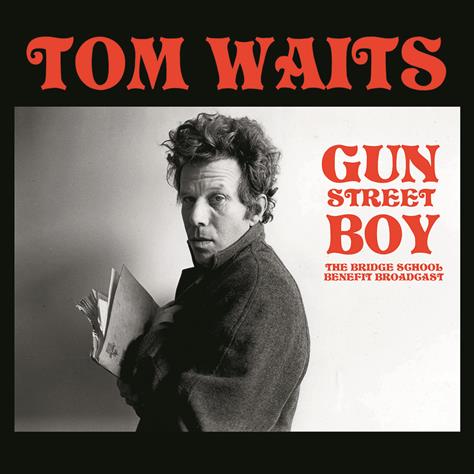 TOM WAITS - GUN STREET BOY: the bridge school benefit broadcast   VINYL LP