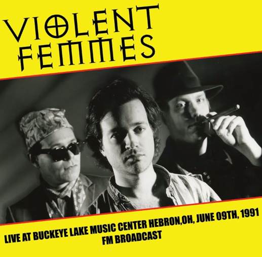 VIOLENT FEMMES - Live at Buckeye Lake Music Center Hebron,OH, June 09th, 1991 FM Broadcast   Mind Control  MIND792  VINYL LP