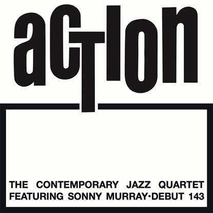 CONTEMPORARY JAZZ QUARTET feat. SONNY MURRAY - Action  vinyl  LP  GOT009LP