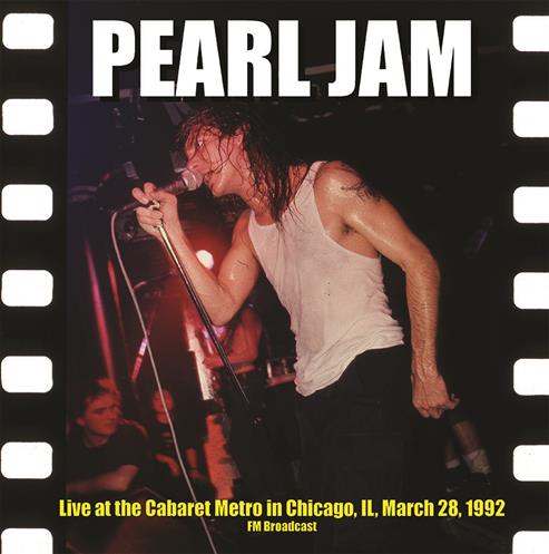 Pearl Jam - Live at the Cabaret Metro in Chicago, IL, March 28, 1992 - FM Broadcast  vinyl lp RADIO LOOP LOOP – RLL066