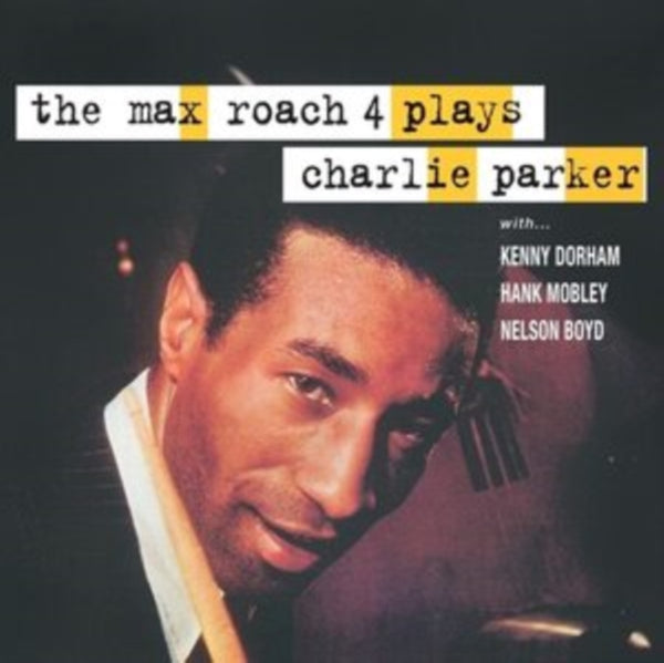 The Max Roach 4 Plays Charlie Parker Artist The Max Roach 4, The Max Roach 4 Vinyl lp Honeypie CHONEY036