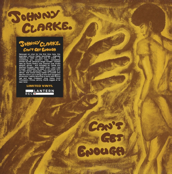 Can't Get Enough Artist Johnny Clarke Format:Vinyl / 12" Album Label:Lantern Records Catalogue No:LANR020