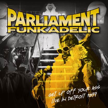 PARLIAMENT / FUNKADELIC - Get Up Off Your Ass - Live In Detroit 1977 vinyl LP  OUTS07