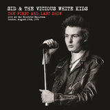 SID & THE VICIOUS WHITE KIDS - The First and Last Show  Radiation Reissues ‎– RRS108  VINYL LP