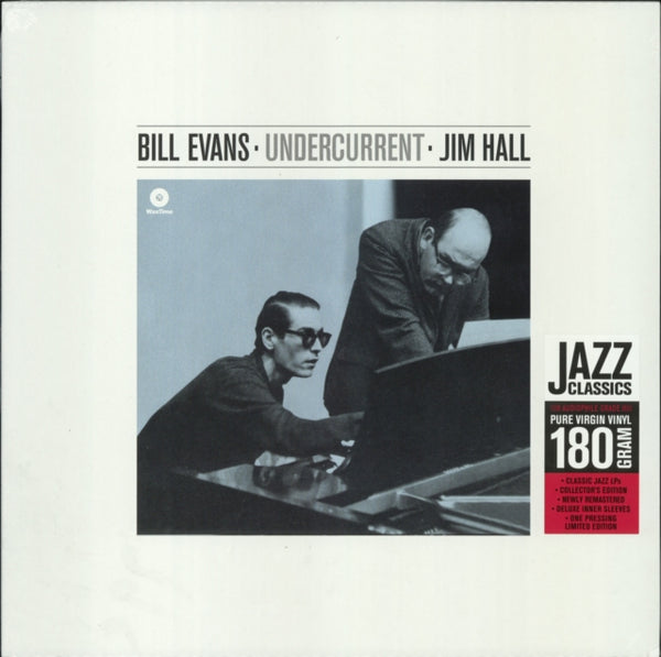 Bill Evans  Jim Hall ‎– Undercurrent Label: WaxTime ‎– 771829 Series: Jazz Classics  – Format: Vinyl, LP