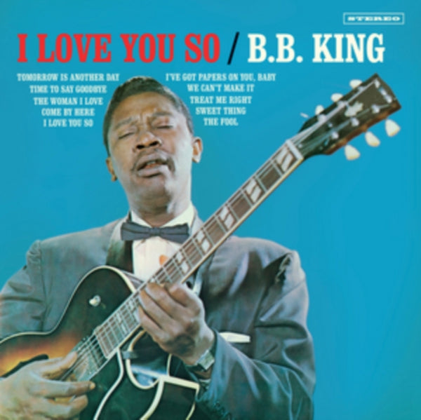 I Love You So Artist B.B. King Format:Vinyl / 12" Album Label:Vinyl Lovers