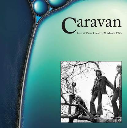caravan Live at Paris Theatre, March 21, 1975  - BBC BROADCAST vinyl lp  RLL051