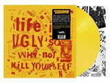 Various ‎– Life Is Ugly So Why Not Kill Yourself  Label: Radiation Reissues - RRS149  Format: YELLOW VINYL LP