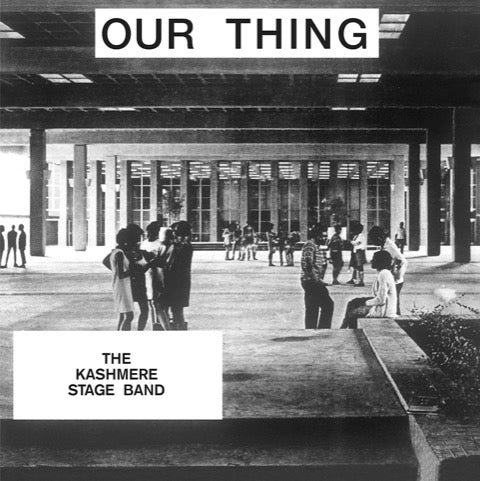 KASHMERE STAGE BAND - Our Thing  vinyl LP HE69002
