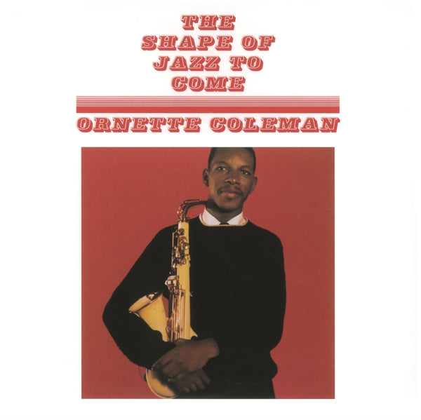 The Shape of Jazz to Come Artist Ornette Coleman Format:Vinyl / 12" Album Label:Second Records Catalogue No:SRPD0005