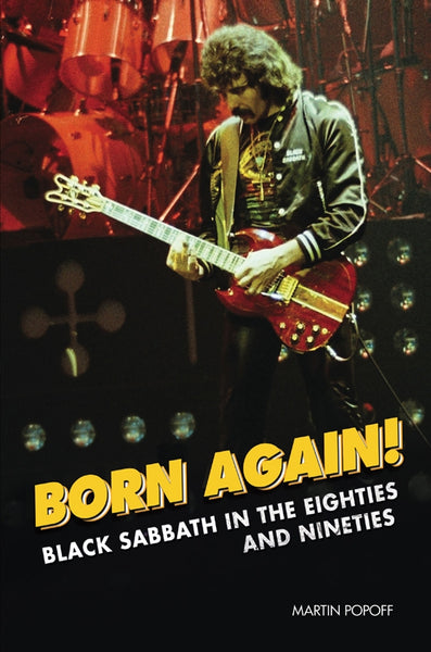 BORN AGAIN - BLACK SABBATH IN THE EIGHTES AND NINETIES (MARTIN POPOFF) BOOK