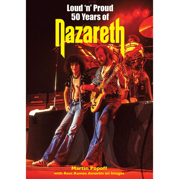 LOUD 'N' PROUD: FIFTY YEARS OF NAZARETH (MARTIN POPOFF) by NAZARETH Book