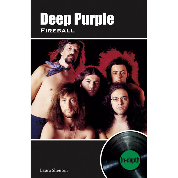 FIREBALL: IN-DEPTH (LAURA SHENTON) by DEEP PURPLE Book