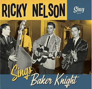NELSON, Ricky “Sings Baker Knight”  YELLOW VINYL 10”  SR10-34 SLEAZY RECORDS