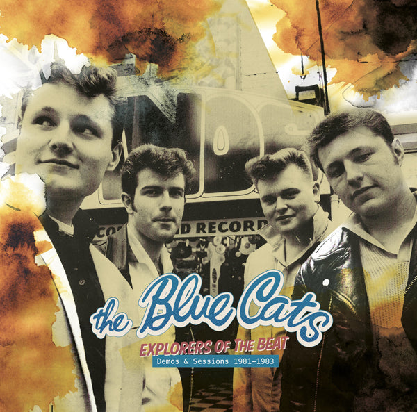BLUE CATS, THE EXPLORERS OF THE BEAT - DEMOS AND SESSIONS 1981-1983 VINYL LP