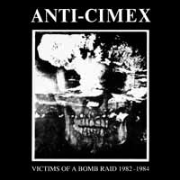 VICTIMS OF A BOMB RAID: 1982-1984  by ANTI CIMEX  Vinyl LP  BOBV546LP