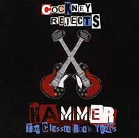 HAMMER - THE CLASSIC ROCK YEARS by COCKNEY REJECTS Compact Disc - 4 CD Box Set  CADIZCD121