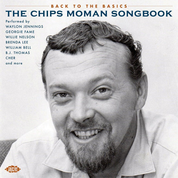 BACK TO THE BASICS - THE CHIPS MOMAN SONGBOOK by VARIOUS ARTISTS Compact Disc  CDTOP1598