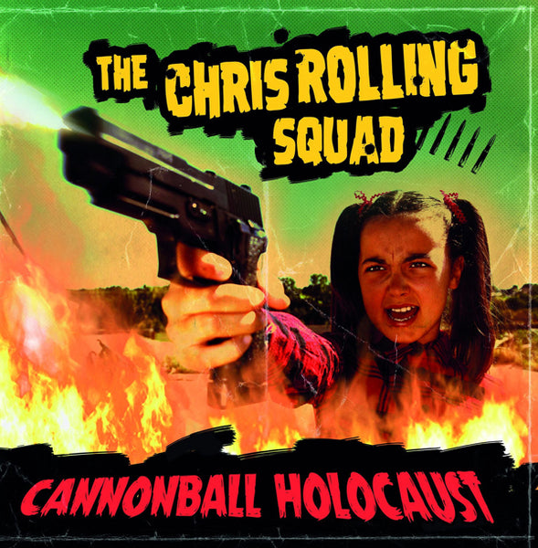 CANNONBALL HOLOCAUST by CHRIS ROLLING SQUAD, THE Vinyl LP  CIMEX004