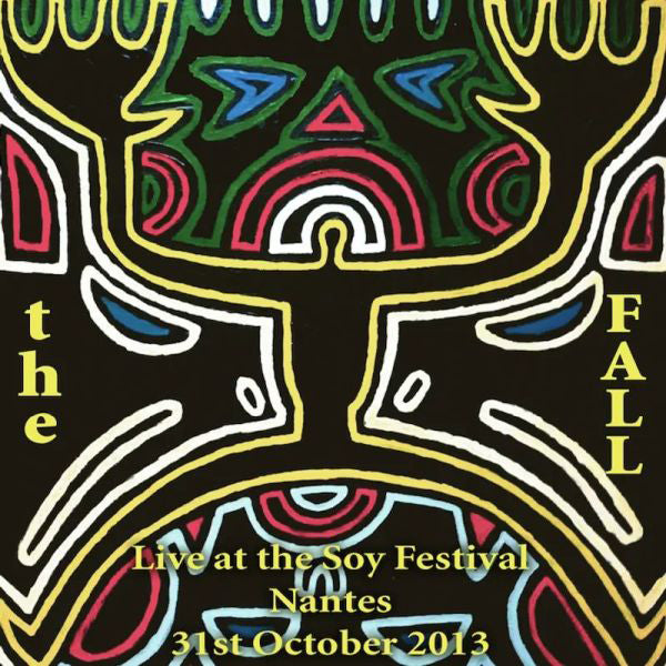 LIVE AT THE SOY FESTIVAL NANTES, 2013 by FALL, THE Compact Disc  COGGZ137CD