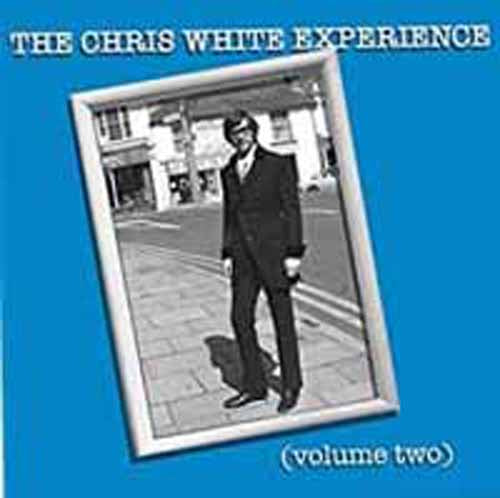 VOLUME TWO by CHRIS WHITE EXPERIENCE Compact Disc CWE002CD   pre order