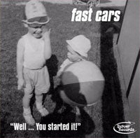 WELL... YOU STARTED IT! by FAST CARS Compact Disc  DRCD050  Label: DETOUR RECORDS