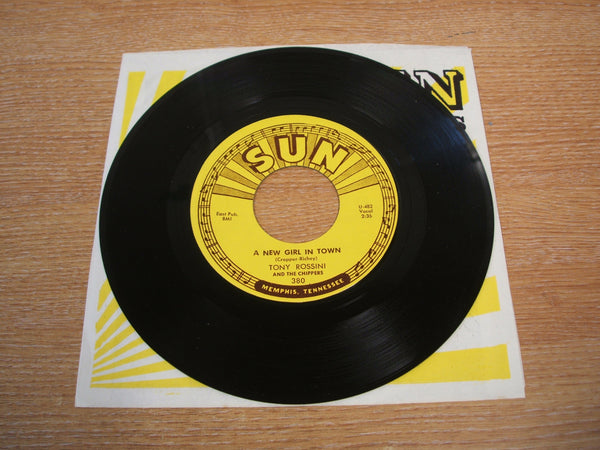 Tony Rossini And The Chippers ‎– New Girl In Town 7" vinyl sun 380