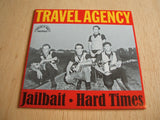 Travel Agency : Jailbait / Hard Times Vinyl, 7", 45 RPM, Single, Reissue