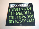 Rock Goddess - I Didn't Know I Loved You (Till I Saw You Rock And Roll)  7" vinyl