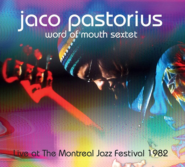 JACO PASTORIUS WORD OF MOUTH SEXTET LIVE AT THE MONTREAL JAZZ FESTIVAL 1982 COMPACT DISC