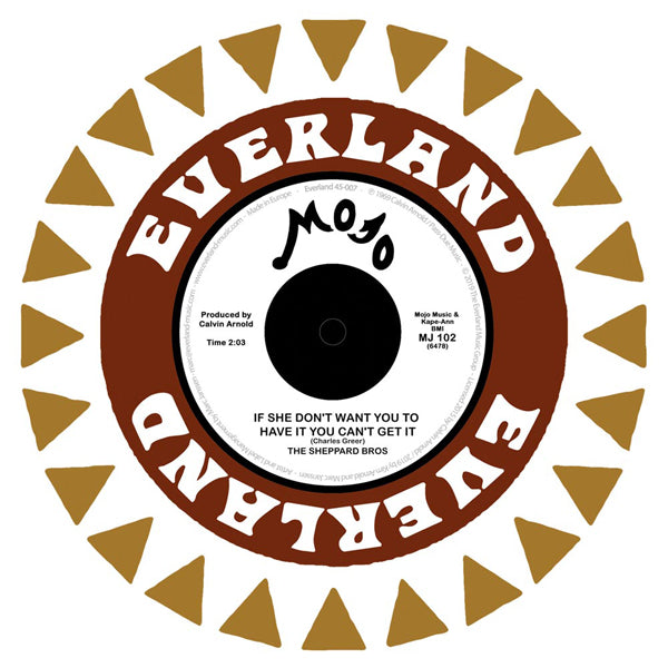 SHEPPARD BROS., THE IF SHE DON'T WANT YOU TO HAVE IT YOU CAN'T GET IT / MR. FOOL VINYL 7"