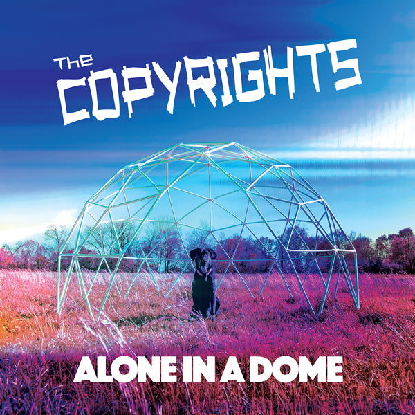 ALONE IN A DOME by COPYRIGHTS, THE Vinyl LP  FAT147LP